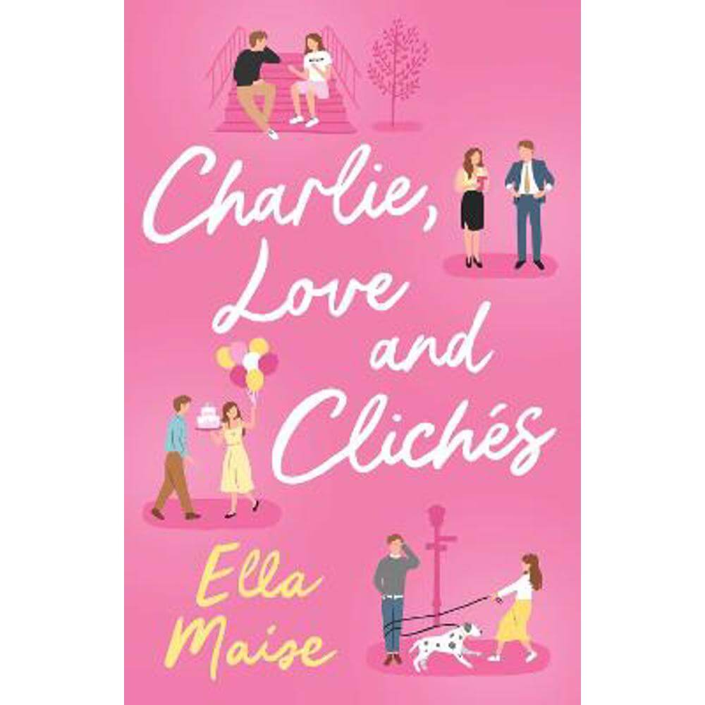 Charlie, Love and Cliches: the TikTok sensation. The new novel from the bestselling author of To Love Jason Thorn (Paperback) - Ella Maise